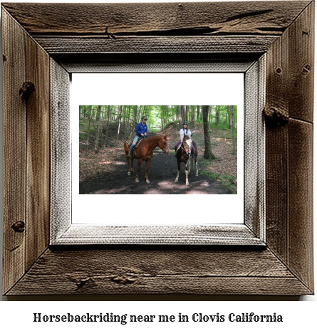 horseback riding near me in Clovis, California